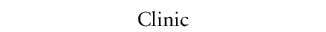 Clinic クリニック